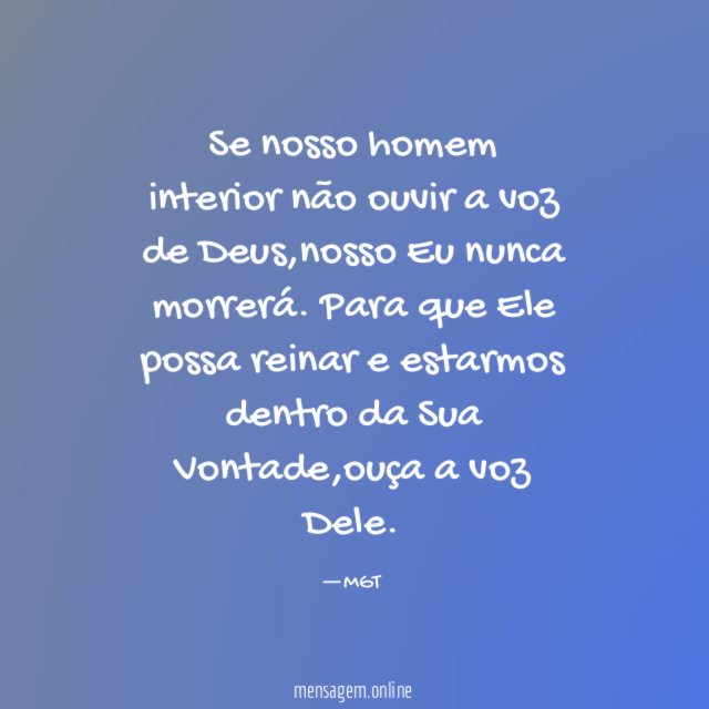 Se nosso homem interior não ouvir a voz de Deus