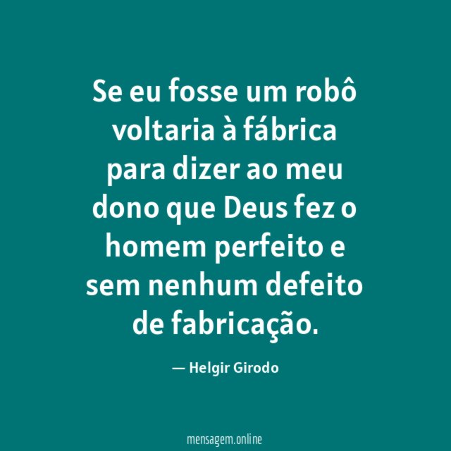 Se eu fosse um robô voltaria à fábrica