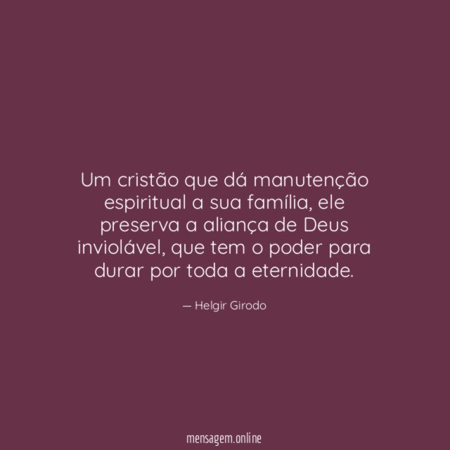 Um cristão que dá manutenção espiritual a sua família