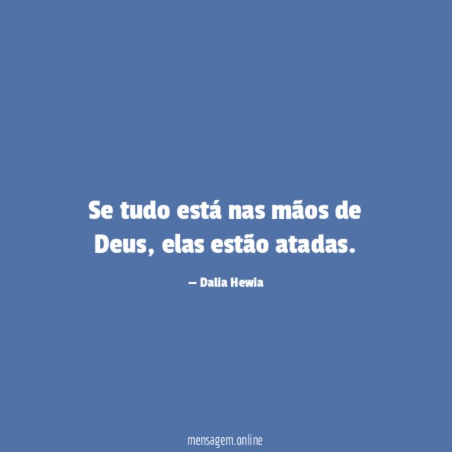 Se tudo está nas mãos de Deus