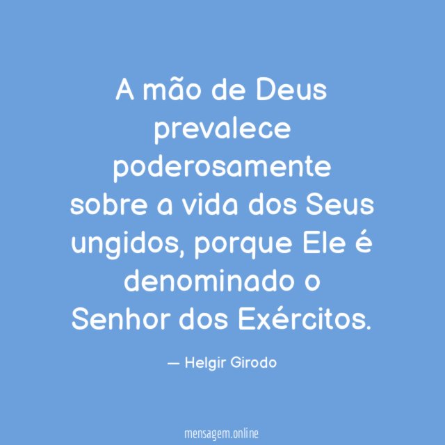 A mão de Deus prevalece poderosamente sobre a
