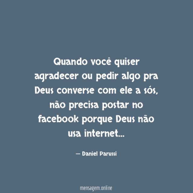 Quando você quiser agradecer ou pedir algo pra