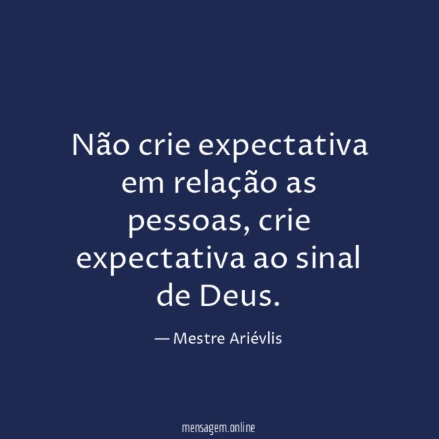 Não crie expectativa em relação as pessoas