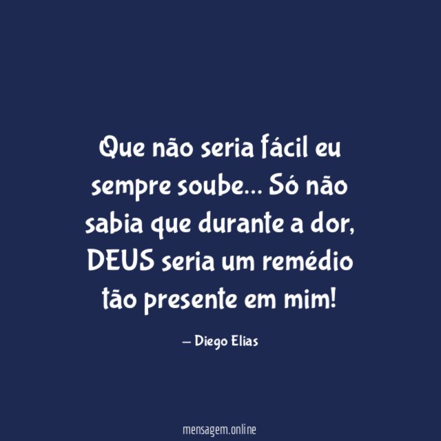 Que não seria fácil eu sempre soube