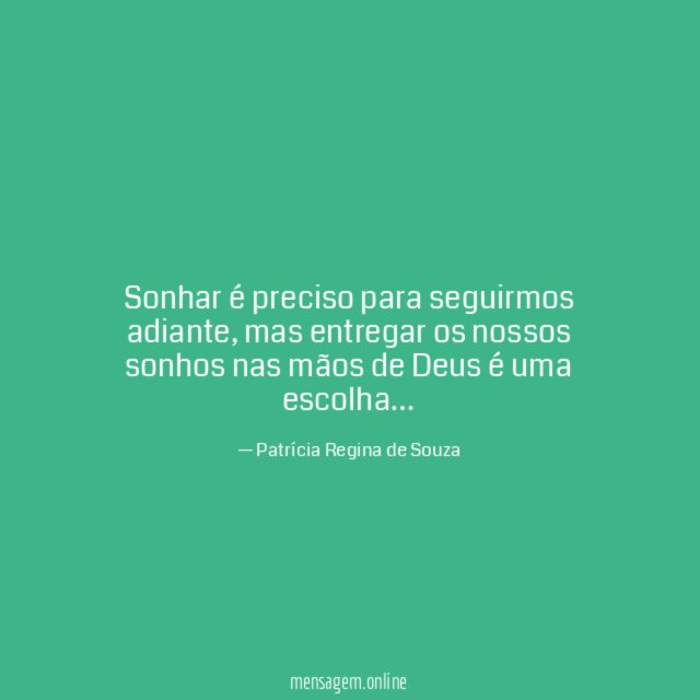 Sonhar é preciso para seguirmos adiante