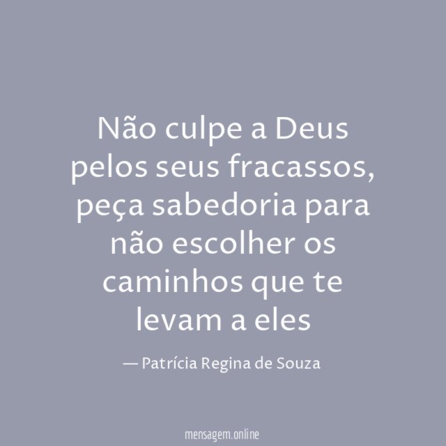 Não culpe a Deus pelos seus fracassos