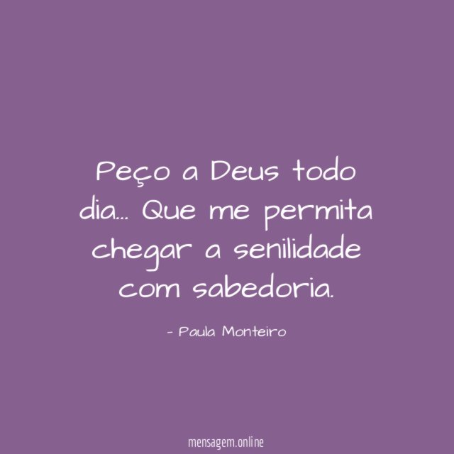 Peço a Deus todo dia