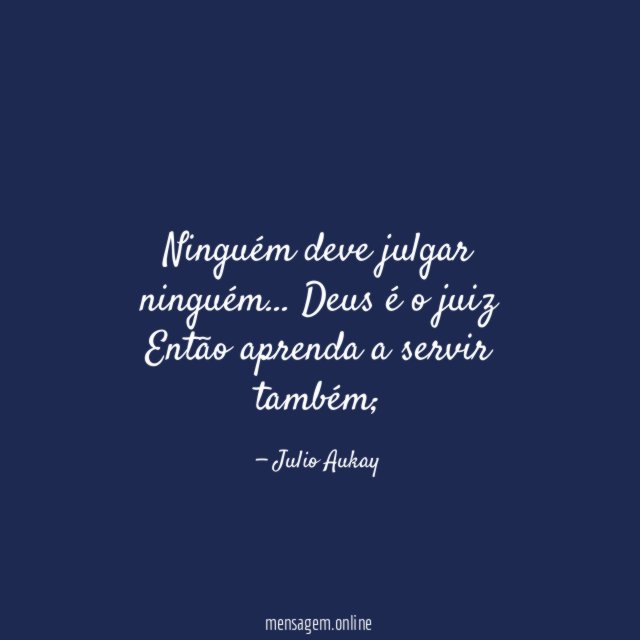 Ninguém deve julgar ninguém