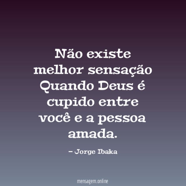 Não existe melhor sensação Quando Deus é cupido