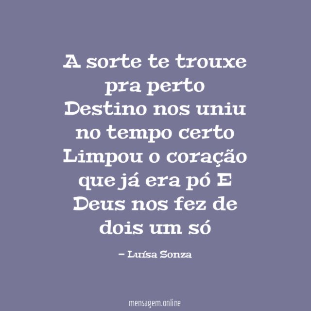 A sorte te trouxe pra perto Destino nos uniu