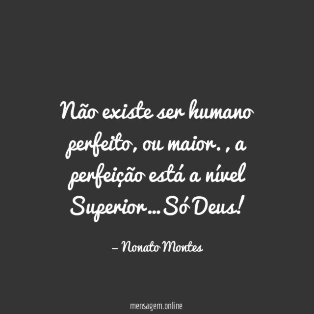 Não existe ser humano perfeito