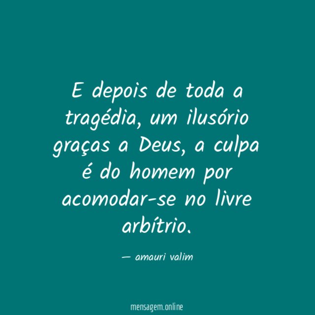 E depois de toda a tragédia