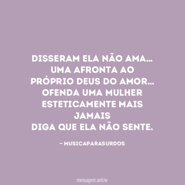Disseram ela não ama