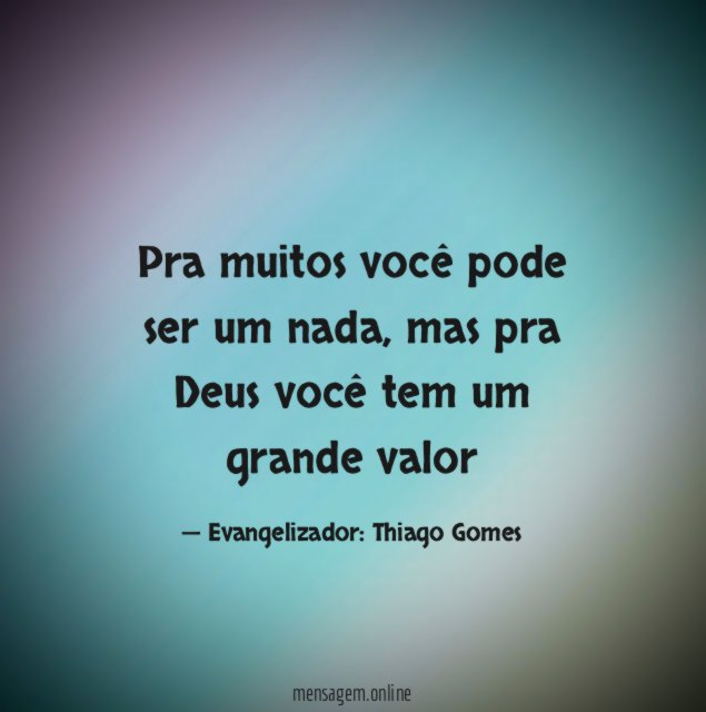Pra muitos você pode ser um nada
