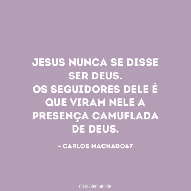 Jesus nunca se disse ser Deus