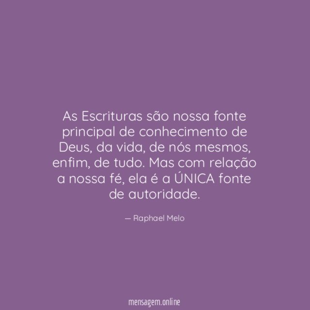 As Escrituras são nossa fonte principal de conhecimento de Deus