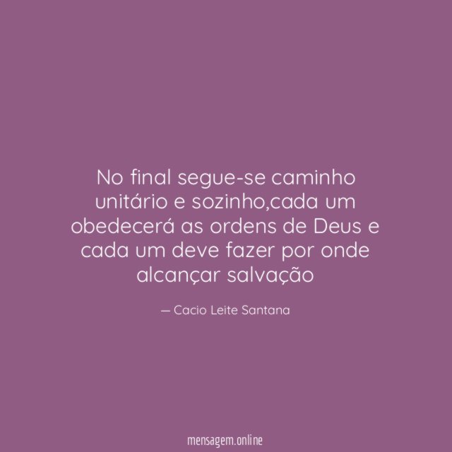 No final segue-se caminho unitário e sozinho