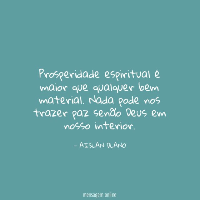 Prosperidade espiritual é maior que qualquer bem material