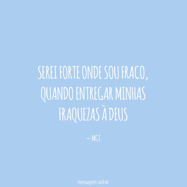 Serei forte onde sou fraco
