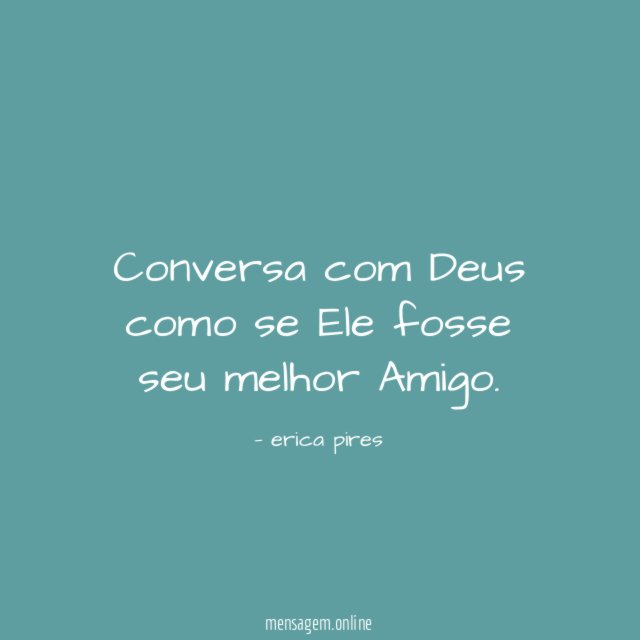 Conversa com Deus como se Ele fosse seu melhor Amigo