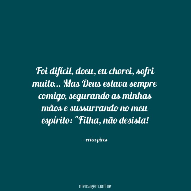 Foi difícil