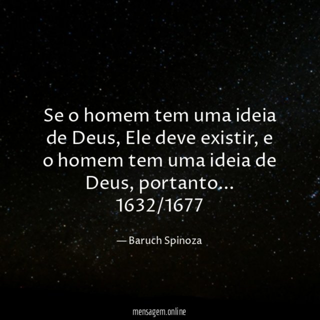 Se o homem tem uma ideia de Deus, Ele deve existir, e o homem tem uma ideia de Deus, portanto…
