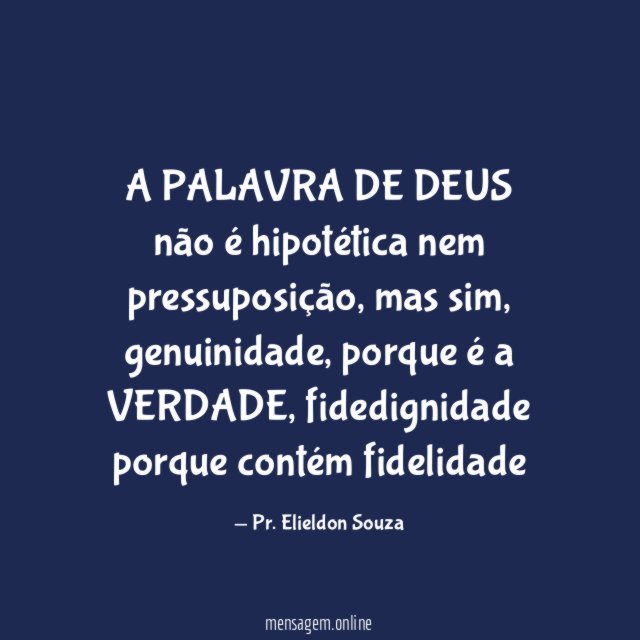 A PALAVRA DE DEUS não é hipotética nem pressuposição