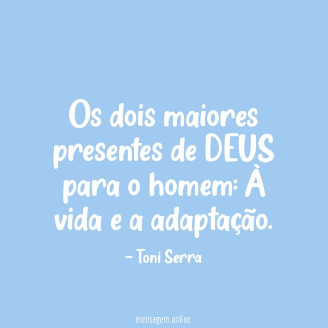 Os dois maiores presentes de DEUS para o homem