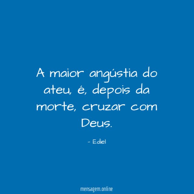 A maior angústia do ateu