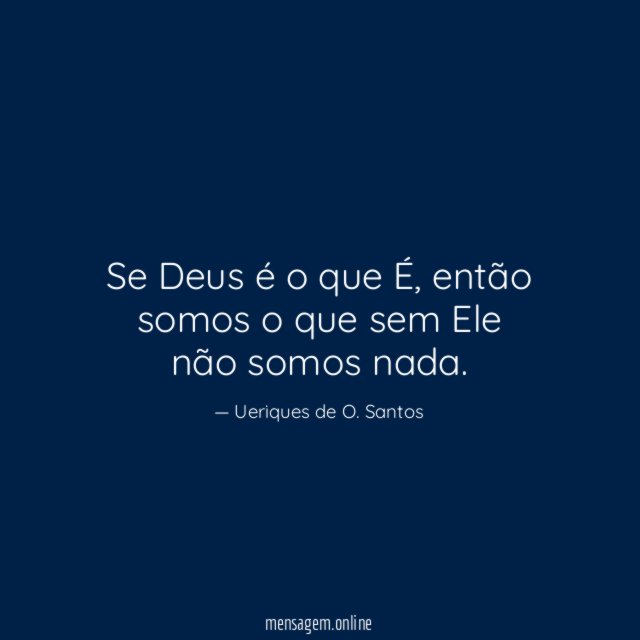 Se Deus é o que É