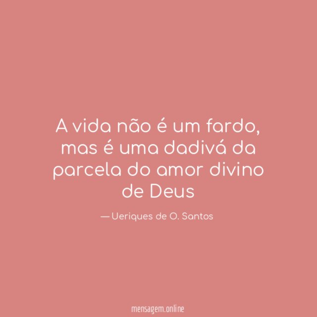 A vida não é um fardo