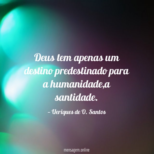 Deus tem apenas um destino predestinado para a humanidade