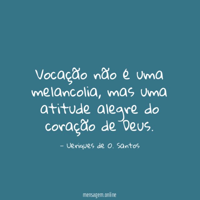 Vocação não é uma melancolia