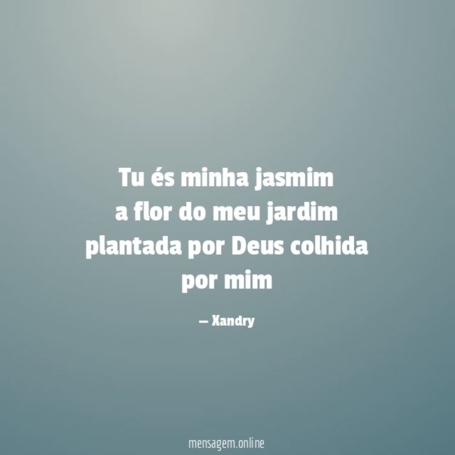 Tu és minha jasmim a flor do meu jardim plantada