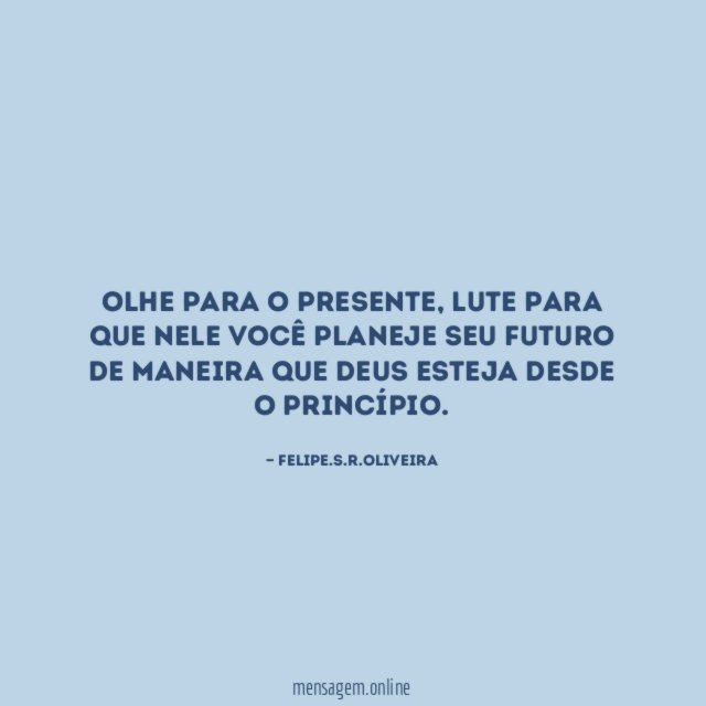 Olhe para o presente