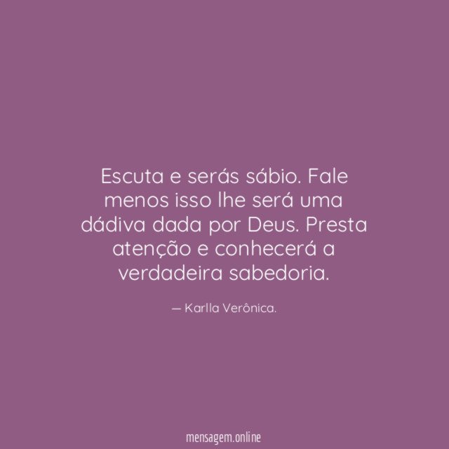 Escuta e serás sábio