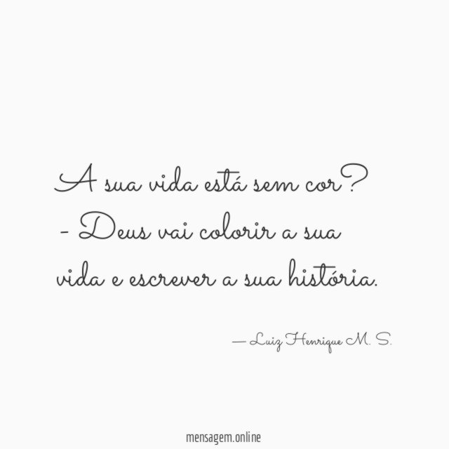 A sua vida está sem cor