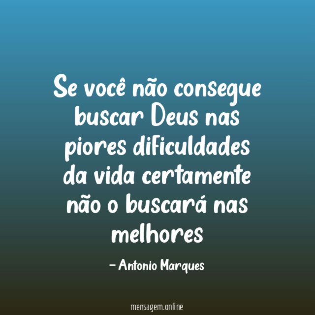 Se você não consegue buscar Deus nas piores