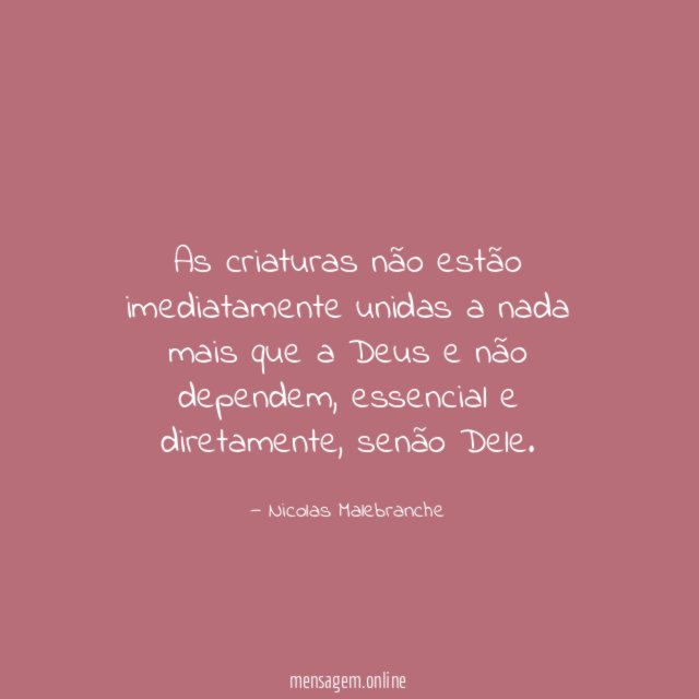 As criaturas não estão imediatamente unidas a nada