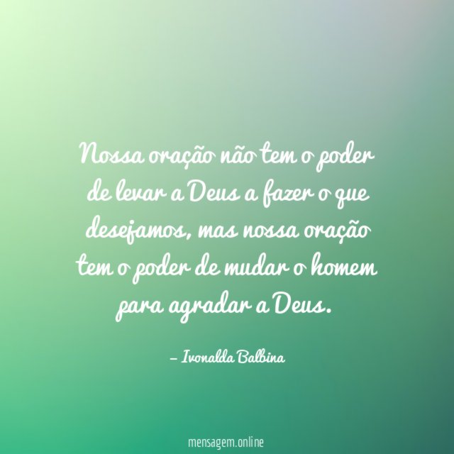 Nossa oração não tem o poder de levar