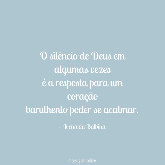 O silêncio de Deus em algumas vezes é a