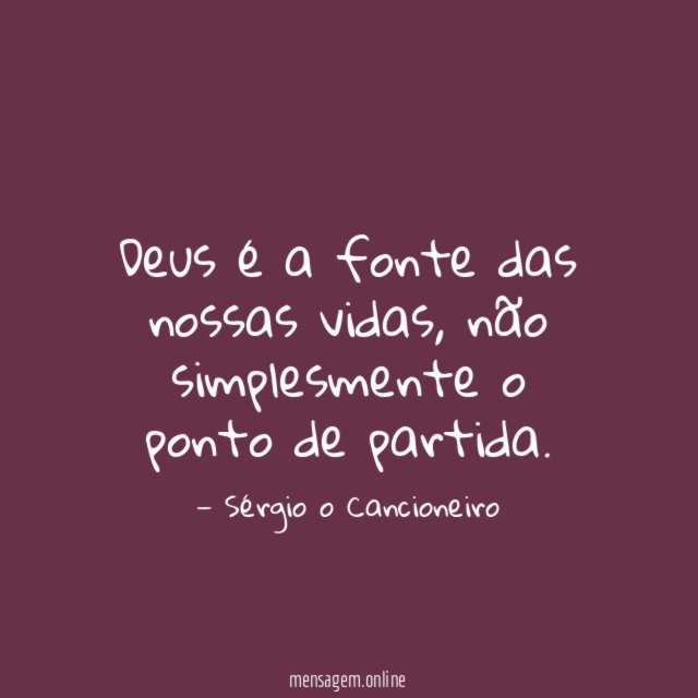 Deus é a fonte das nossas vidas