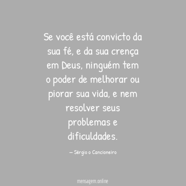 Se você está convicto da sua fé