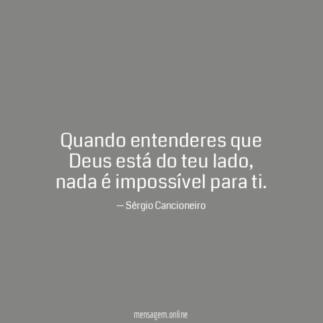Quando entenderes que Deus está do teu lado