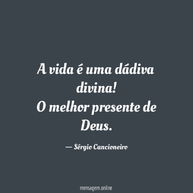 A vida é uma dádiva divina