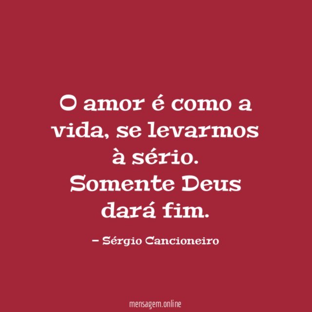 O amor é como a vida