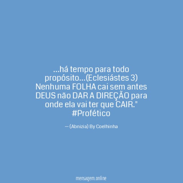 …há tempo para todo propósito…(Eclesiástes 3)
Nenhuma FOLHA cai sem antes DEUS não DAR A DIREÇÃO para onde ela vai ter que CAIR." #Profético