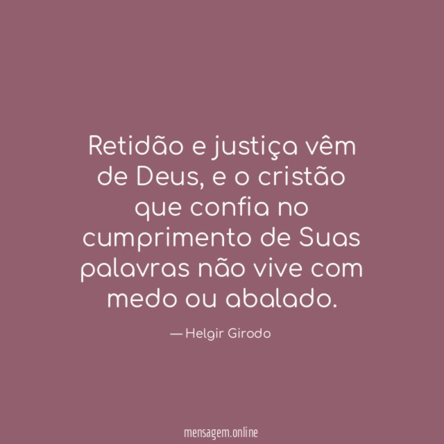 Retidão e justiça vêm de Deus