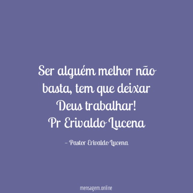 Ser alguém melhor não basta