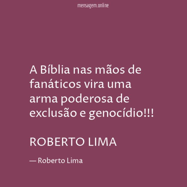 A Bíblia nas mãos de fanáticos vira uma arma poderosa de exclusão e genocídio!!!!!